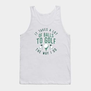 Golf The Way I Do Tank Top